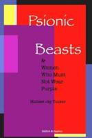 Psionic Beasts & Women Who Must Not Wear Purple
