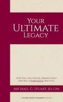Your Ultimate Legacy
