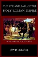 Rise and Fall of the Holy Roman Empire