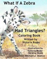 What If a Zebra Had Triangles?