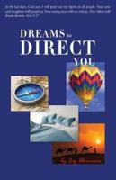 Dreams to Direct You