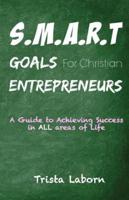 S.M.A.R.T Goals For Christian Entrepreneurs