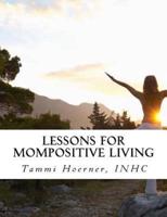 Lessons for MomPositive Living