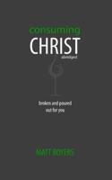 Consuming Christ, Abridged