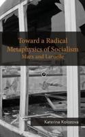 Toward a Radical Metaphysics of Socialism