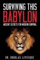 Surviving This Babylon