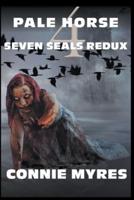 Pale Horse: Seven Seals Redux