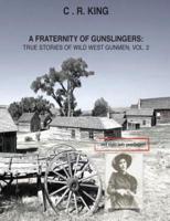 A Fraternity of Gunslingers
