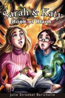 Sarah & Katy and the Book of Blank