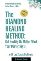 The Diamond Healing Method