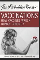 How Vaccines Wreck Human Immunity