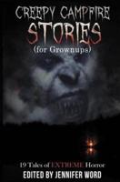 Creepy Campfire Stories (For Grownups)