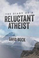The Diary of A Reluctant Atheist