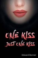 One Kiss: Just One Kiss