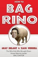 How to Bag a RINO