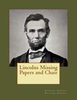 Lincolns Missing Papers and Chair