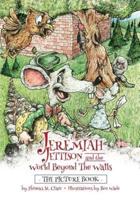 Jeremiah Jettison and the World Beyond the Walls (The Picture Book)