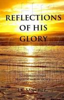 Reflections of His Glory