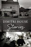 Dimitri House Stories