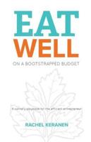Eat Well on a Bootstrapped Budget