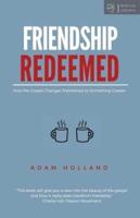 Friendship Redeemed
