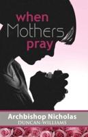 When Mother's Pray