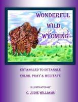 Wonderful Wild Wyoming