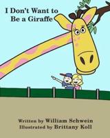 I Don't Want to Be a Giraffe