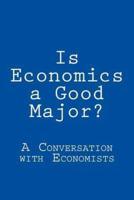 Is Economics a Good Major?