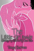 The Little Girl Inside: Owning My Own Role in My Pain