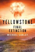 Yellowstone: Final Extinction
