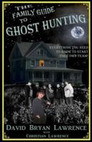 The Family Guide to Ghost Hunting