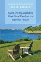 Buying, Owning, and Selling Rhode Island Waterfront and Water View Property