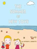 The Summer of New Toys