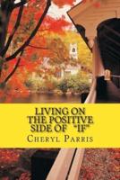 Living on the Positive Side of IF
