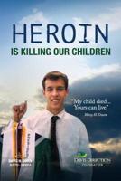 Heroin Is Killing Our Children