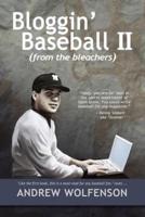 Bloggin' Baseball II (From the Bleachers)