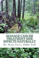 Manage Cancer Treatment Side Effects Naturally