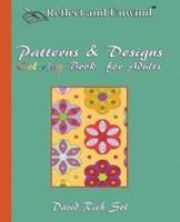 Reflect and Unwind Patterns & Designs Coloring Book for Adults