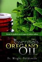 The Essentials of Oregano Oil