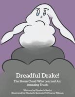 Dreadful Drake...The Storm Cloud Who Learned An Amazing Truth!