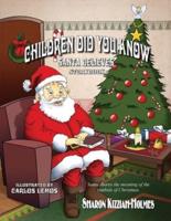 Children Did You Know: Santa Believes (Storybook)