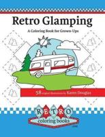 Retro Glamping Coloring Book for Grown-Ups