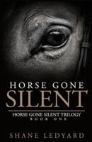 Horse Gone Silent