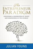 The Entrepreneur Paradigm