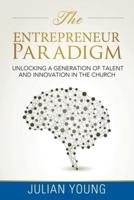 The Entrepreneur Paradigm