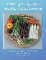 Healthy Recipes For Healthy Skin Cookbook