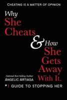 Why She Cheats & How She Gets Away With It