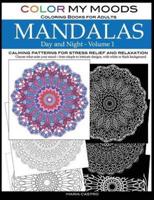 Color My Moods Coloring Books for Adults, Day and Night Mandalas (Volume 1)
