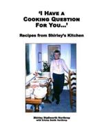 'I Have a Cooking Question for You . . . '